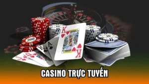 Casino Trực Tuyến – Sân Chơi Giải Trí Đẳng Cấp Dành Cho Bạn